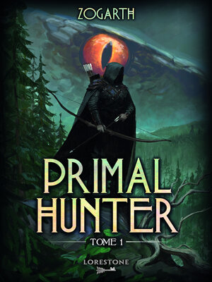 cover image of Primal Hunter, Tome 1